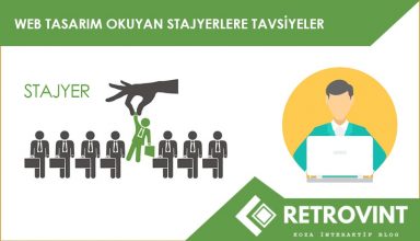 Web Tasarım Okuyan Stajyerlere Tavsiyeler.