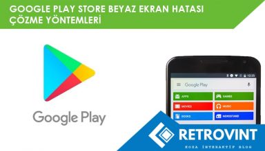 Google Play Store Beyaz Ekran Hatası Çözme Yöntemleri