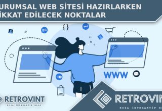 Kurumsal web sitesi hazırlarken dikkat edilecek noktalar